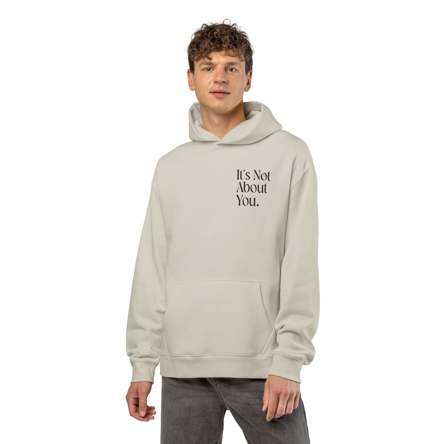 "It's Not About You." Chic Statement Hoodie