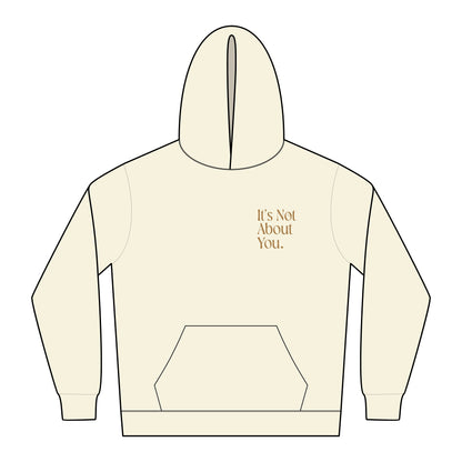 "It's Not About You." Chic Statement Hoodie