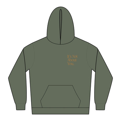 "It's Not About You." Chic Statement Hoodie